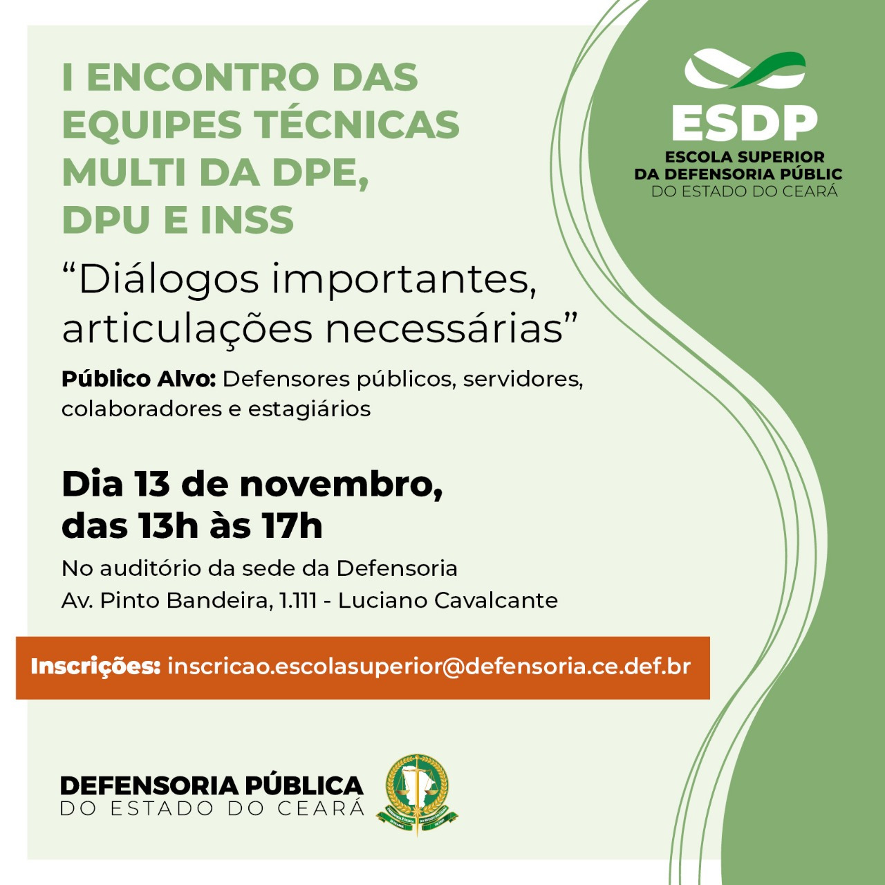 I ENCONTRO DAS EQUIPES TÉCNICAS MULTI DA DPE, DPU E INSS "Diálogos importantes, articulações necessárias"