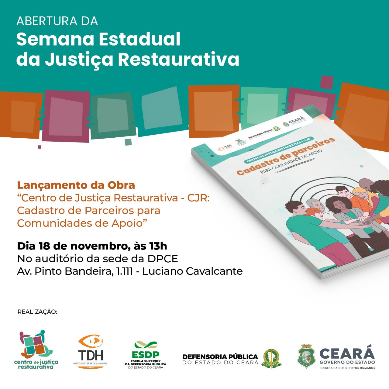Semana Estadual de Justiça Restaurativa e Lançamento da Obra " Centro de Justiça Restaurativa - CJR - Cadastro de Parceiros para Comunidades de Apoio" 